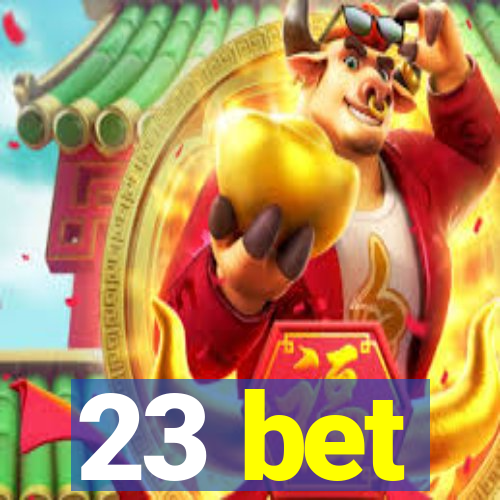 23 bet